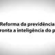 06 – Reforma da Previdência Afronta a Inteligência – José Celso Cardoso Jr