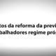 07 – Impactos da Reforma da Previdência dos Trabalhadores de Regime Próprio – José Celso Cardoso Jr