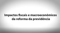 10 – Impactos Fiscais e Macroeconômicos da Reforma da Previdência  – José Celso Cardoso Jr