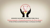 Webinário Nacional da Autorreforma – PSB 40 – A falta de representatividade negra